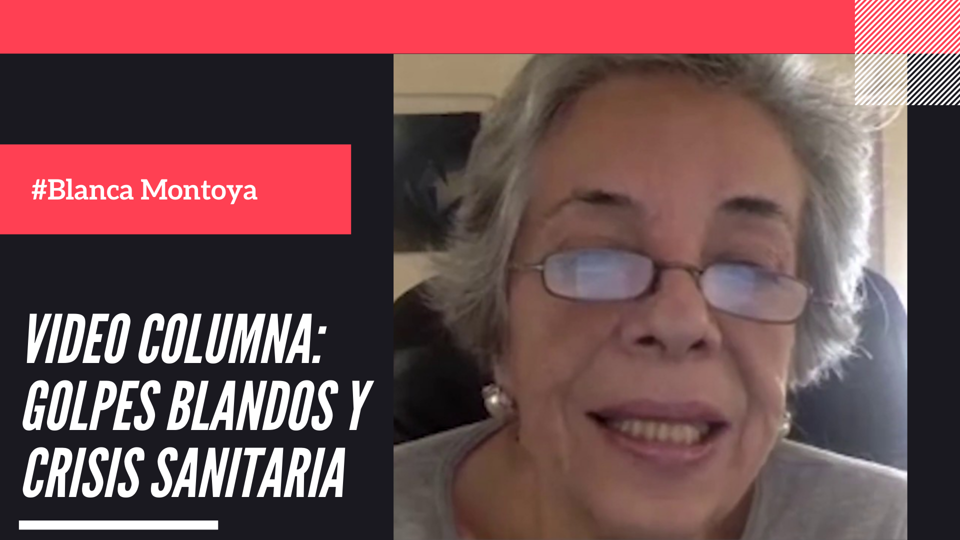Blanca Montoya – Golpes Blandos y Crisis Sanitaria
