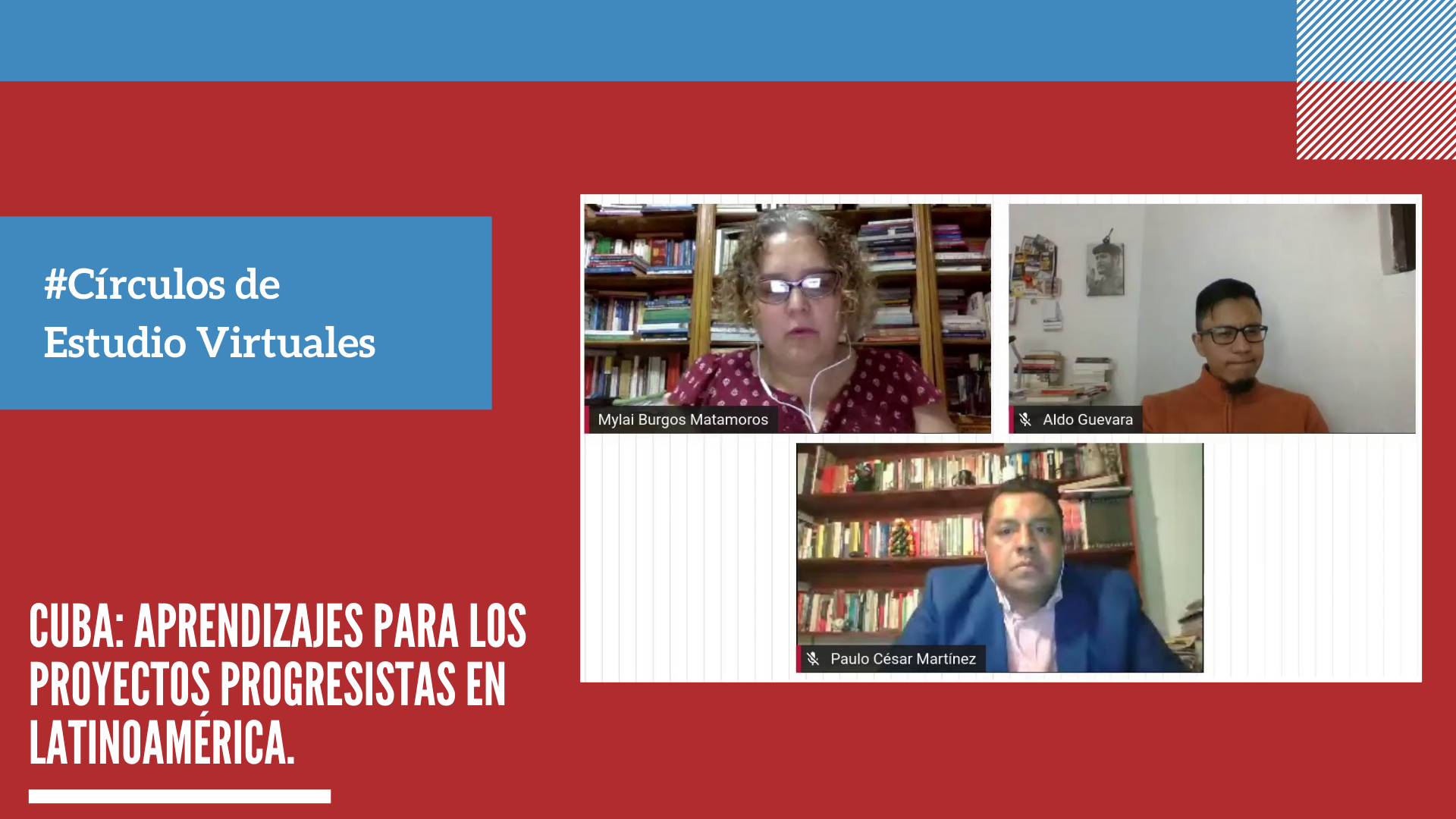Círculos de Estudio Virtuales – Cuba: Aprendizajes para los Proyectos Progresistas en Latinoamérica.