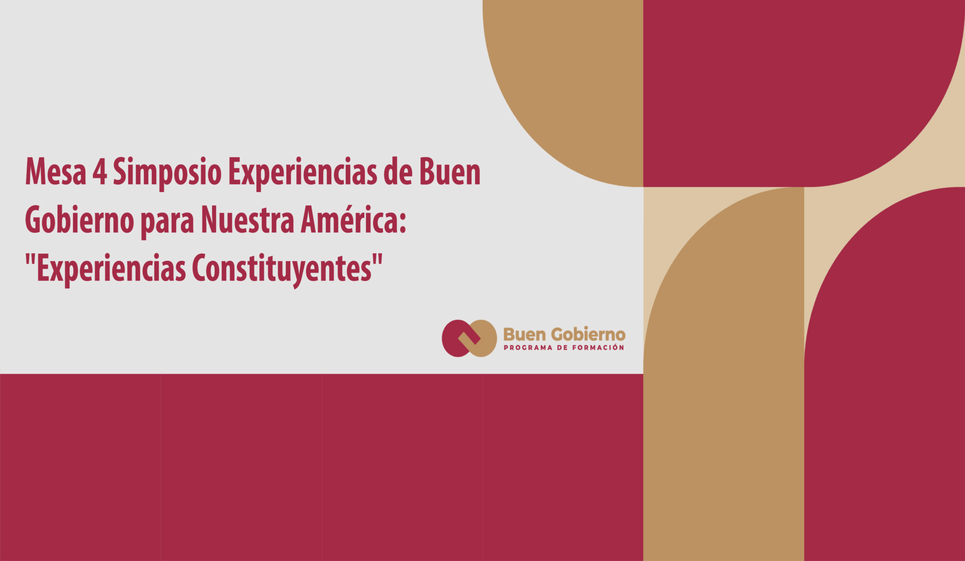 Mesa 4 Simposio Experiencias de Buen Gobierno para Nuestra América: “Experiencias Constituyentes”